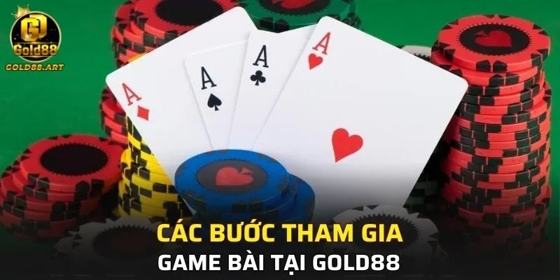 Các bước tham gia game bài tại GOLD88 đơn giản