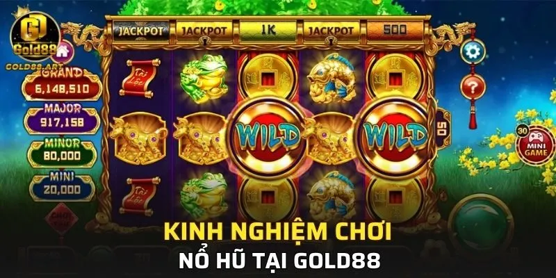 Chia sẻ kinh nghiệm chơi nổ hũ tại GOLD88 để thắng lớn