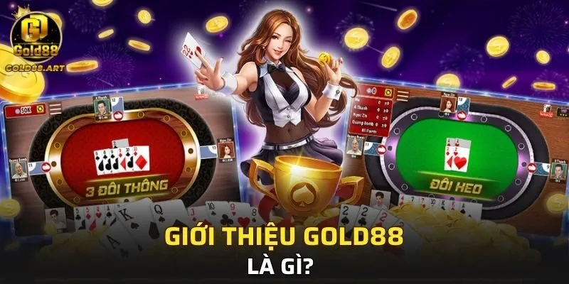 Giới thiệu GOLD88 - sảnh game cá cược hàng đầu châu Á