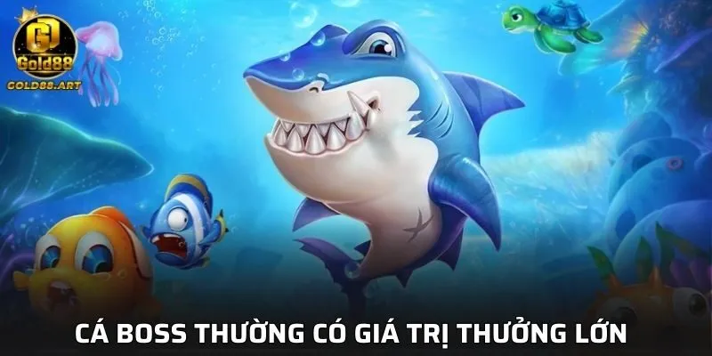 Mỗi màn chơi đều có cá Boss với giải thưởng lớn