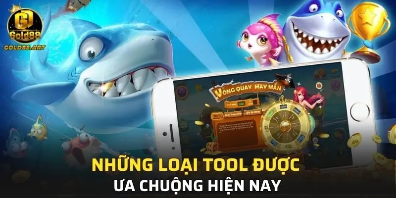 Những loại tool được ưa chuộng hiện nay