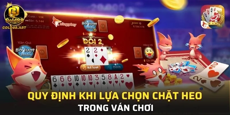 Quy định khi lựa chọn chặt Heo trong ván chơi