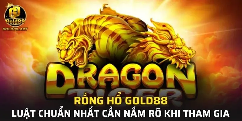 Rồng Hổ GOLD88