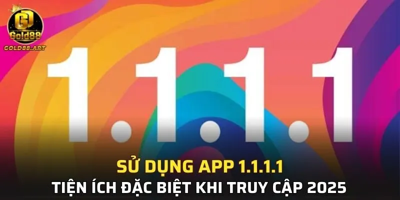 Sử Dụng App 1.1.1.1