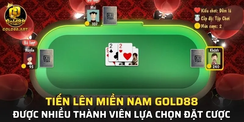 Tiến lên miền Nam GOLD88 được nhiều thành viên lựa chọn đặt cược