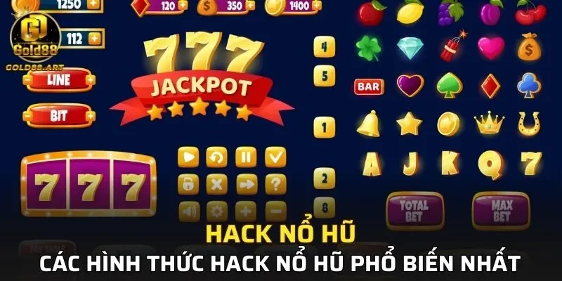 Tìm hiểu các hình thức hack Nổ Hũ phổ biến nhất